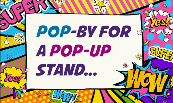 POP! Pop by for a Pop-up