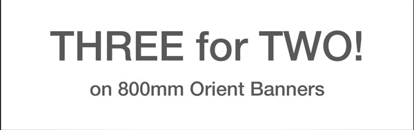 Three for two on Orient banners!